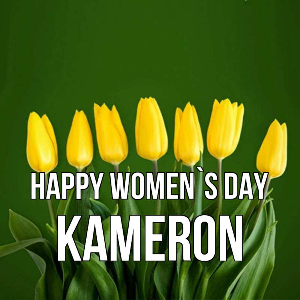Greetings card с именем, Kameron happy women`s day желтого цвета 3 Greetings with text for free download 
